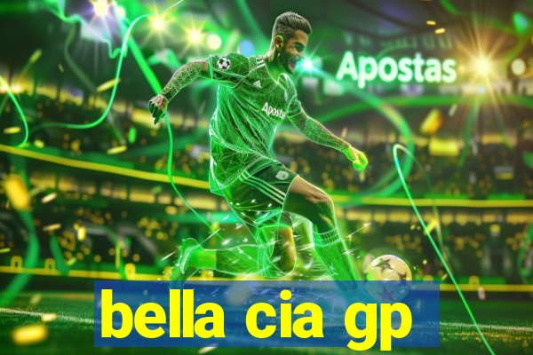 bella cia gp