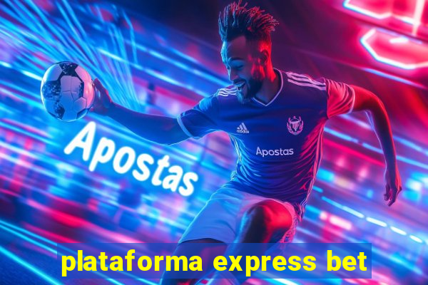 plataforma express bet