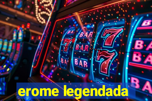 erome legendada