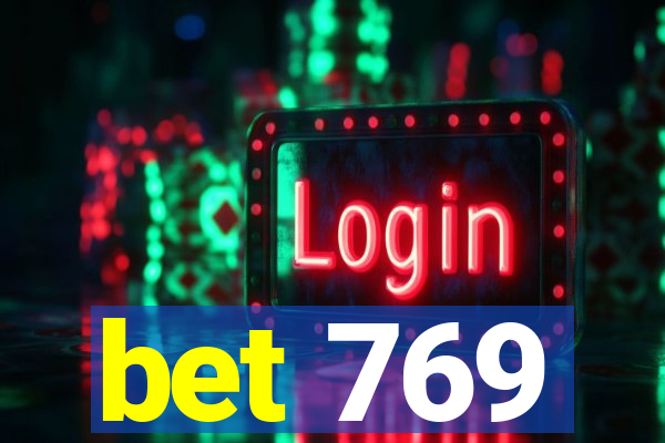 bet 769