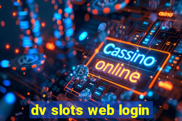 dv slots web login