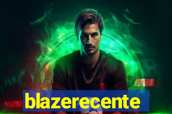 blazerecente