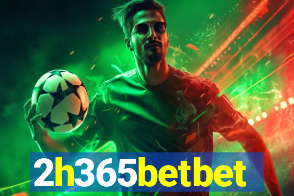 2h365betbet