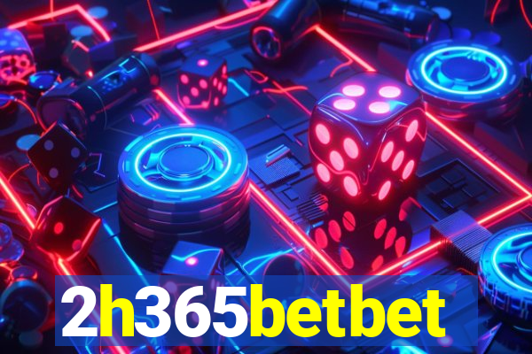 2h365betbet