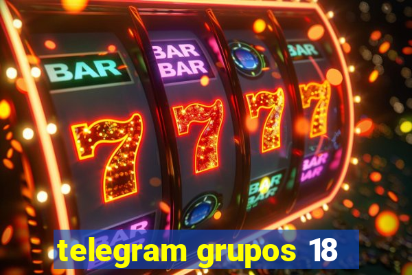 telegram grupos 18