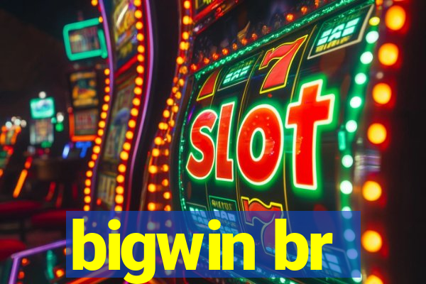 bigwin br