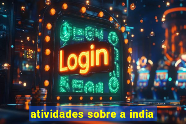 atividades sobre a india