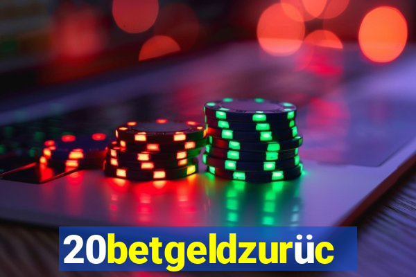 20betgeldzurück