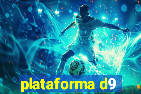 plataforma d9