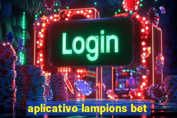 aplicativo lampions bet