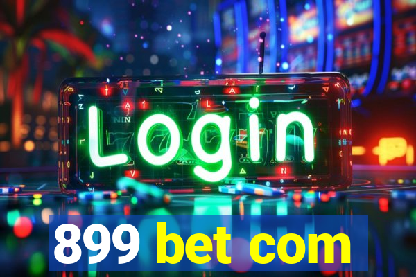 899 bet com