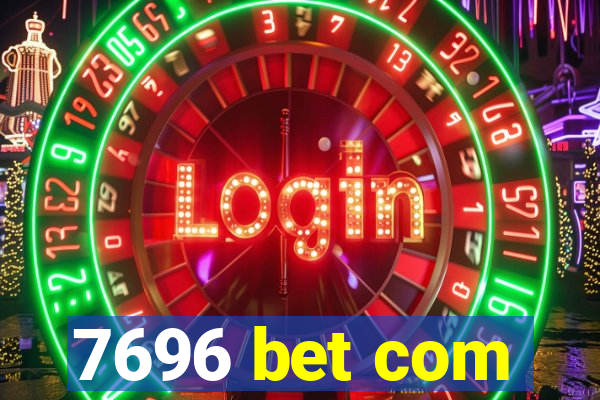 7696 bet com