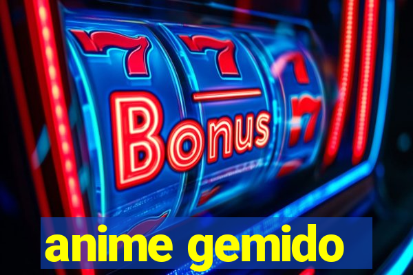 anime gemido