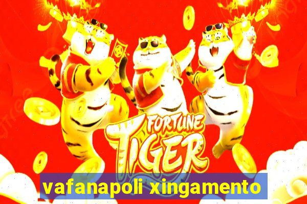 vafanapoli xingamento