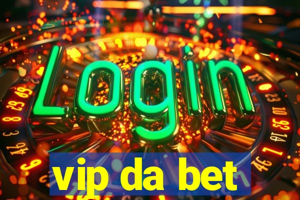 vip da bet