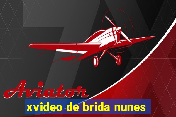 xvideo de brida nunes