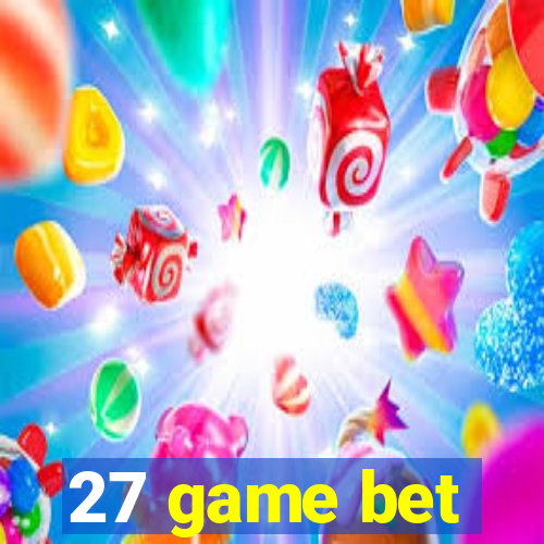 27 game bet