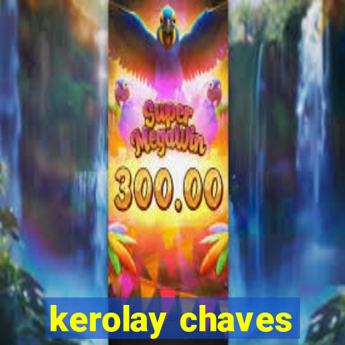 kerolay chaves