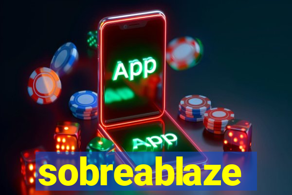 sobreablaze