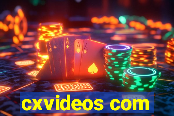 cxvideos com