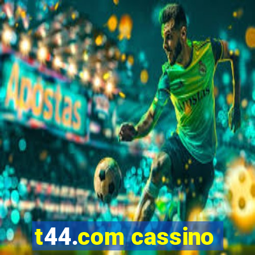 t44.com cassino