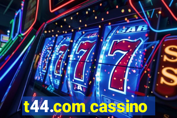 t44.com cassino