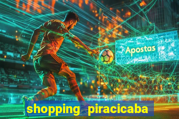 shopping piracicaba - brmalls