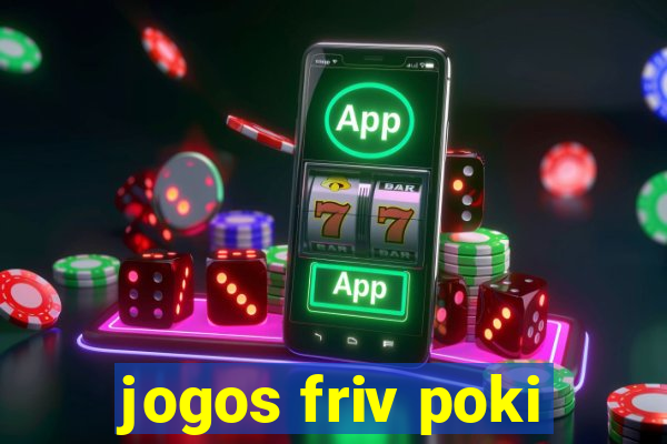 jogos friv poki