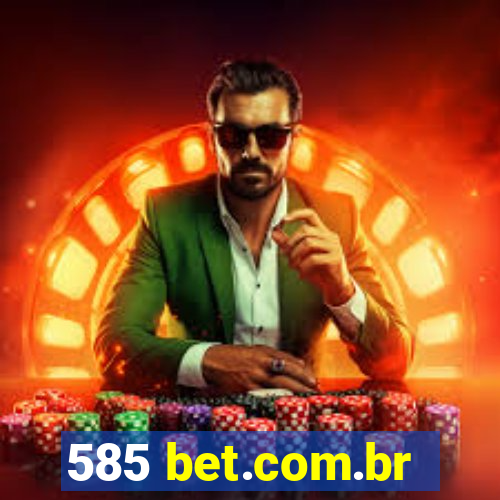 585 bet.com.br