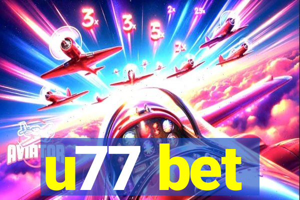 u77 bet