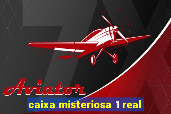 caixa misteriosa 1 real