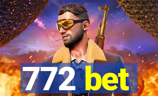 772 bet