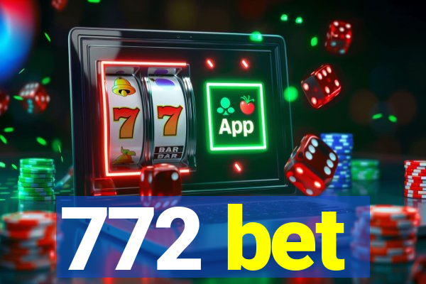 772 bet