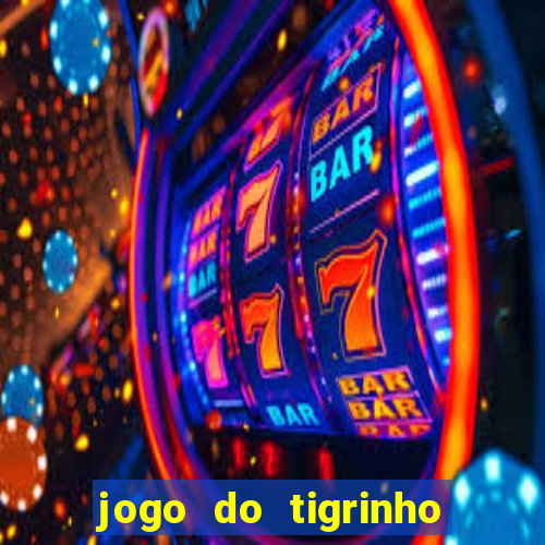 jogo do tigrinho na casa chinesa