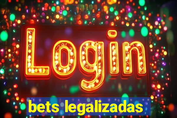 bets legalizadas