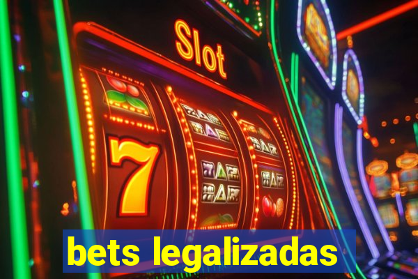 bets legalizadas