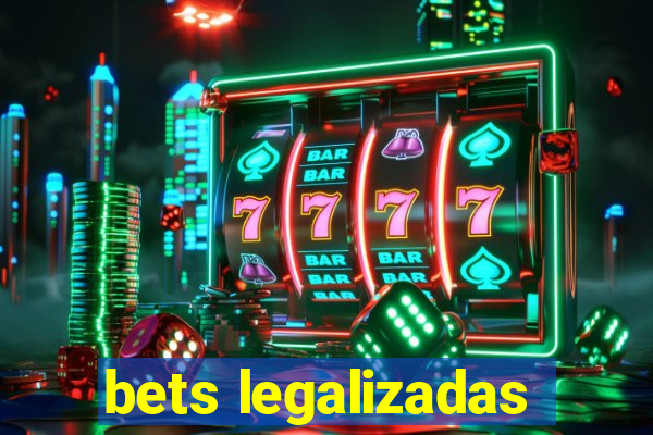 bets legalizadas