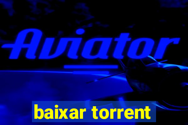 baixar torrent