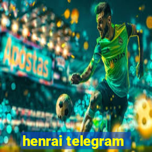 henrai telegram