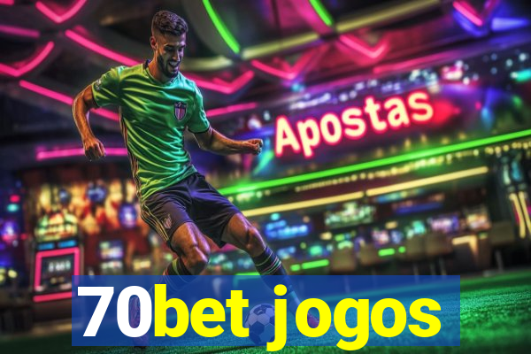 70bet jogos