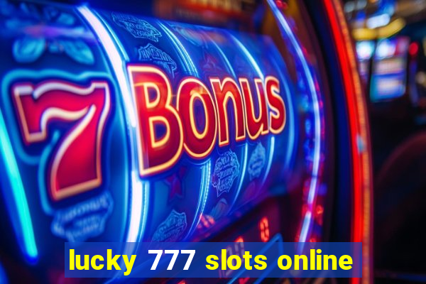 lucky 777 slots online