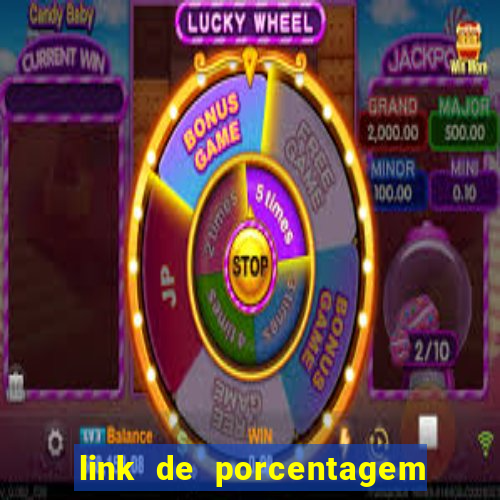 link de porcentagem dos jogos slots