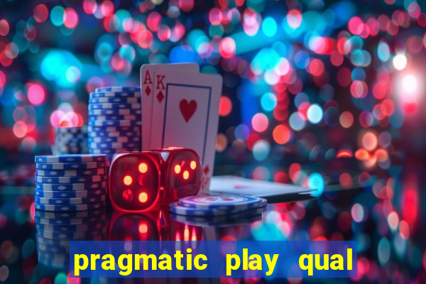 pragmatic play qual jogo paga mais