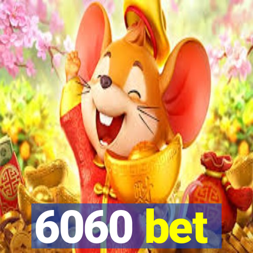 6060 bet