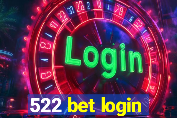 522 bet login