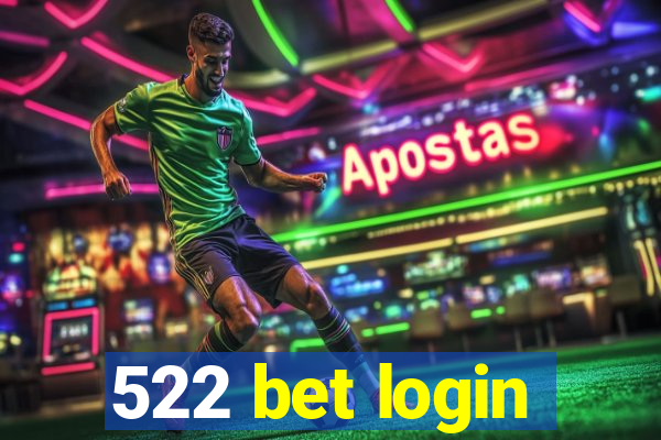 522 bet login