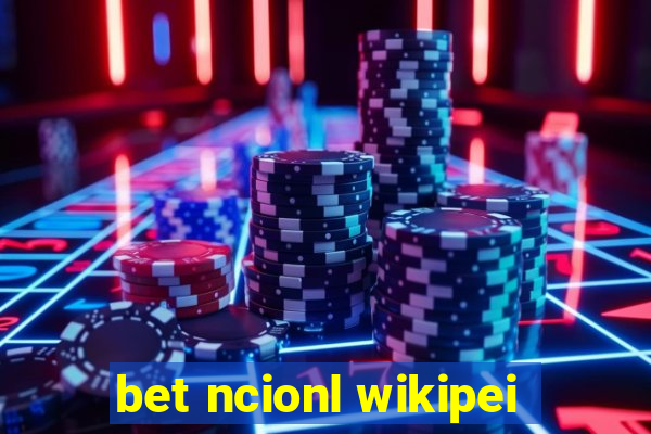 bet ncionl wikipei