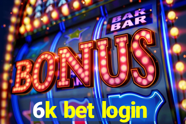 6k bet login