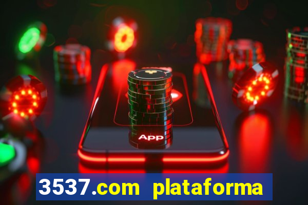 3537.com plataforma de jogos