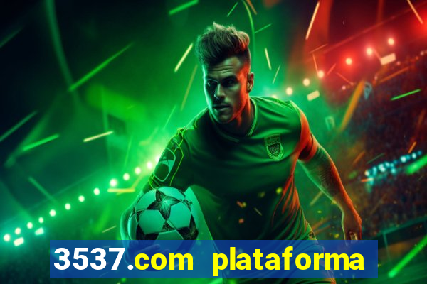 3537.com plataforma de jogos